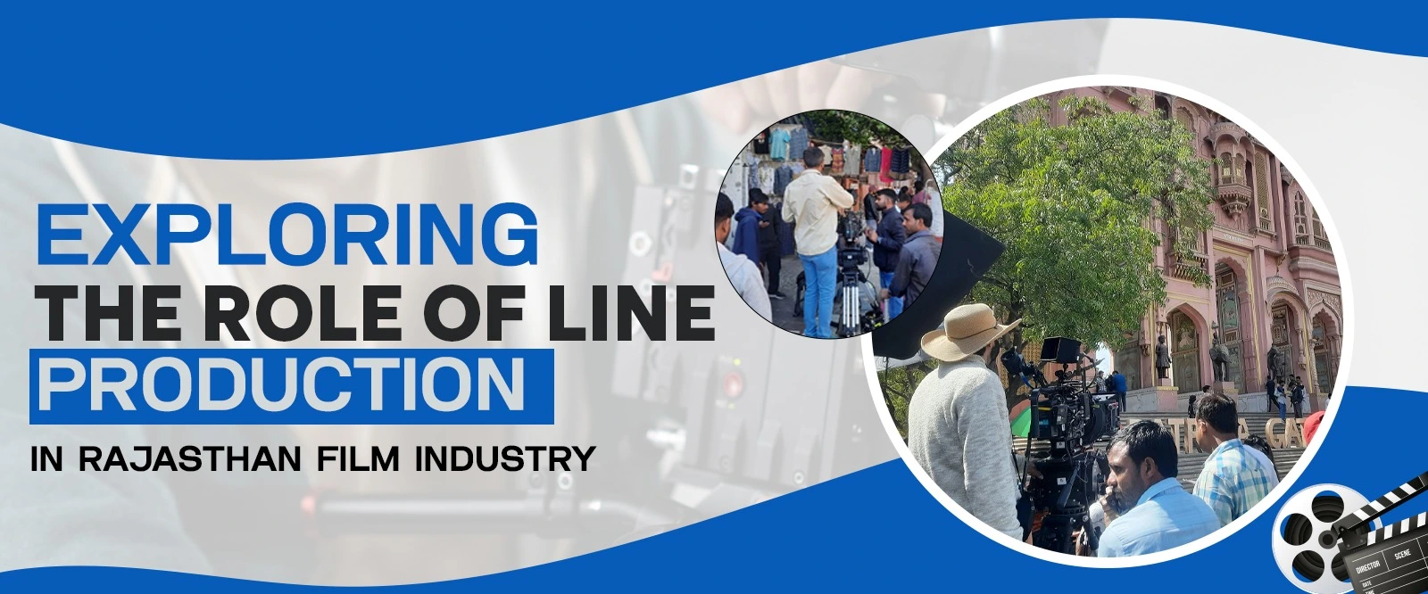 Exploring the Role of Line Production in Rajasthan Film Industry Exploring the Role of Line Production in Rajasthan Film Industry